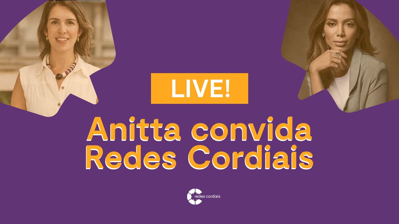 Anitta convida Redes Cordiais