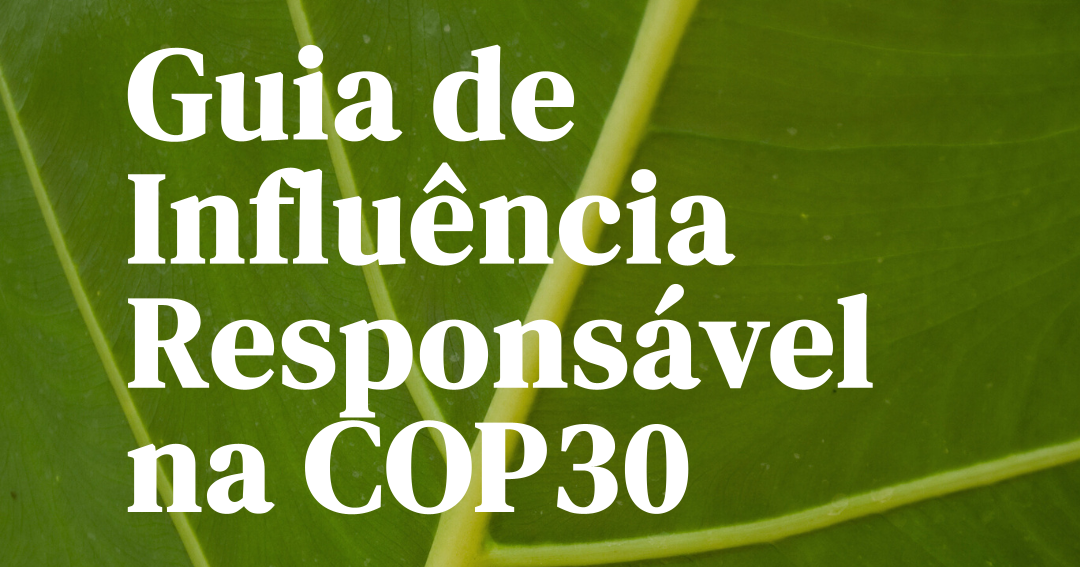 Guia de influência responsável para a COP30